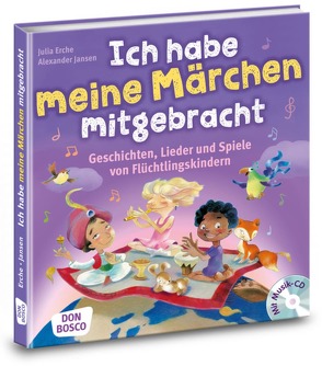 Ich habe meine Märchen mitgebracht, m. Audio-CD von Erche,  Julia, Jansen,  Alexander, Maneis