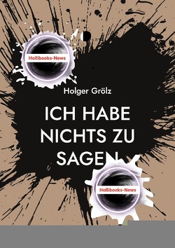 Ich habe nichts zu sagen von Grölz,  Holger