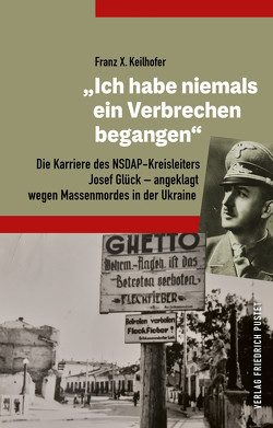 „Ich habe niemals ein Verbrechen begangen“ von Keilhofer,  Franz X