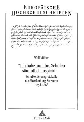 «Ich habe nun ihre Schulen sämmtlich inspicirt…» von Völker,  Wolf