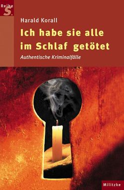 Ich habe sie alle im Schlaf getötet von Korall,  Harald