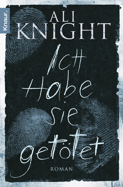 Ich habe sie getötet von Knight,  Ali, Wallbaum,  Susanne