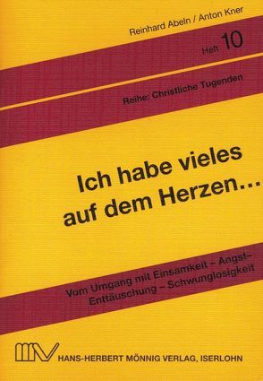 Ich habe vieles auf dem Herzen… von Abeln,  Reinhard, Kner,  Anton, Linke,  Eberhard