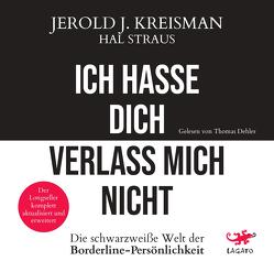 Ich hasse dich – verlass mich nicht von Dehler,  Thomas, Gorman,  Beate, Kreisman,  Jerold J., Straus,  Hal