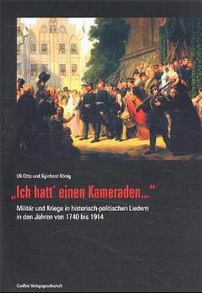 „Ich hatt‘ einen Kameraden..“ von König,  Eginhard, Otto,  Uli