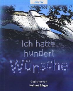 Ich hatte hundert Wünsche von Bürger,  Helmut, Gerbracht,  Regina