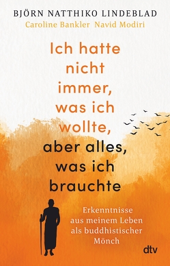 Ich hatte nicht immer, was ich wollte, aber alles, was ich brauchte von Bankler,  Caroline, Engeler,  Sigrid C., Lindeblad,  Björn Natthiko, Modiri,  Navid