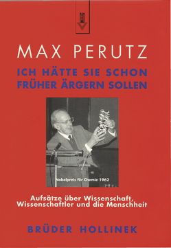 Ich hätte Sie schon früher ärgern sollen von Derx,  Ursula, Perutz,  Max