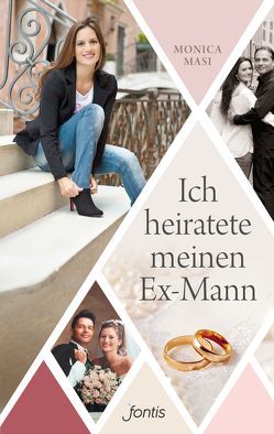 Ich heiratete meinen Ex-Mann von Masi,  Monica