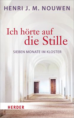 Ich hörte auf die Stille von Nouwen,  Henri J. M.