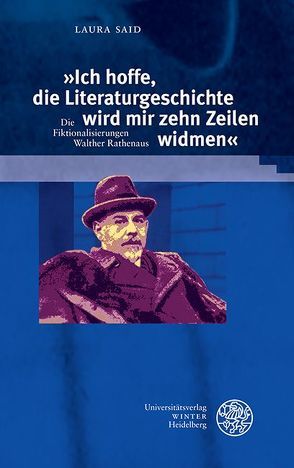 »Ich hoffe, die Literaturgeschichte wird mir zehn Zeilen widmen« von Said,  Laura