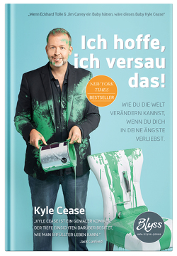 Ich hoffe, ich versau das! von Cease,  Kyle, Weinert,  Karsten