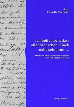 „Ich hoffe noch, dass aller Menschen Glück nahe sein muss …“ von Naumann,  Cornelia