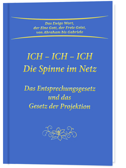 Ich – Ich – Ich. Die Spinne im Netz von Gabriele