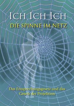 Ich. Ich. Ich. Die Spinne im Netz von Gabriele