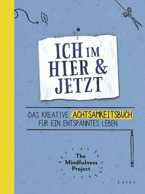 Ich im Hier & Jetzt von The Mindfulness Project, Zerbst,  Marion