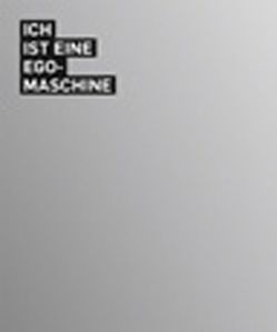 ICH ist eine EGO-Maschine von Adler,  Sabine