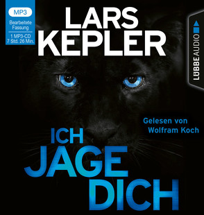 Ich jage dich von Kepler,  Lars, Koch,  Wolfram