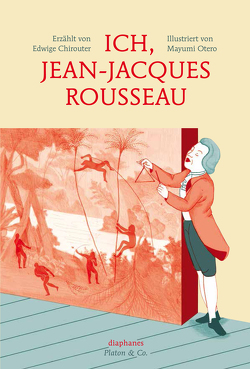 Ich, Jean-Jacques Rousseau von Chirouter,  Edwige, Laugstien,  Thomas, Otero,  Mayumi