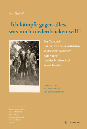 „Ich kämpfe gegen alles, was mich niederdrücken will“ von Dörner,  Bernward, Neuhof,  Karl, Neuhof,  Peter