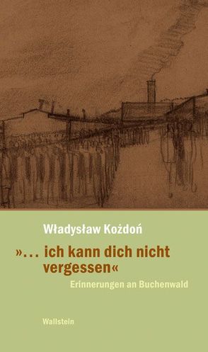 „… ich kann dich nicht vergessen“ von Kappner,  Stefan, Kozdon,  Wladyslaw