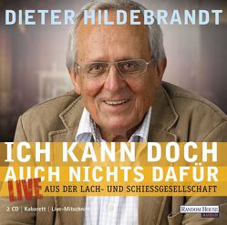 Ich kann doch auch nichts dafür von Hildebrandt,  Dieter