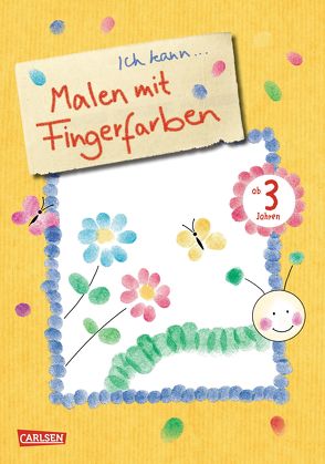 Ich kann: Malen mit Fingerfarben von Johansen,  Jule