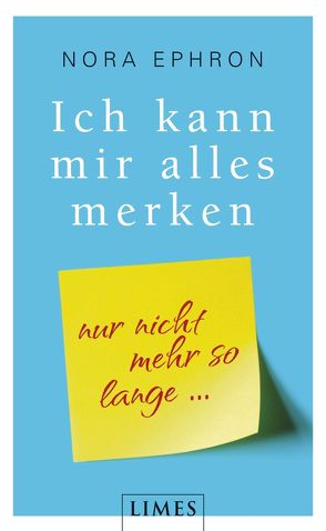 Ich kann mir alles merken. von Clewing,  Ulrike, Ephron,  Nora