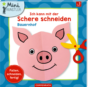 Ich kann mit der Schere schneiden: Bauernhof von Sent,  Anne