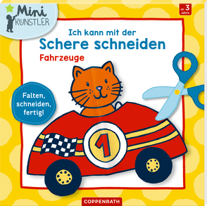 Ich kann mit der Schere schneiden: Fahrzeuge von Sent,  Anne