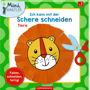 Ich kann mit der Schere schneiden: Tiere von Sent,  Anne