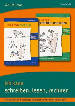 Ich kann schreiben, lesen, rechnen von Robischon,  Rolf