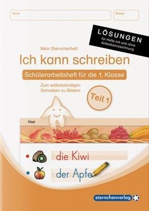 Ich kann schreiben Teil 1 Lösungen – für die Ausgabe mit und ohne Artikelkennzeichnung von Langhans,  Katrin