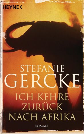 Ich kehre zurück nach Afrika von Gercke,  Stefanie