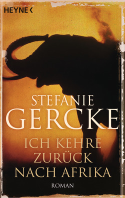 Ich kehre zurück nach Afrika von Gercke,  Stefanie