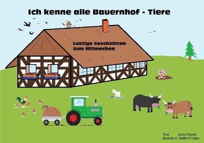 Ich kenne alle Bauernhof – Tiere von Franke,  Irene