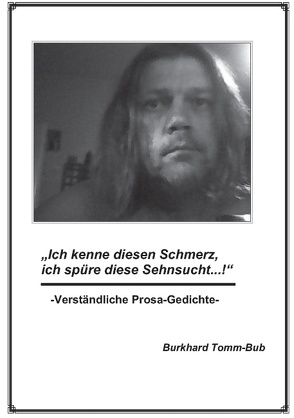 Ich kenne diesen Schmerz … von Tomm-Bub,  Burkhard