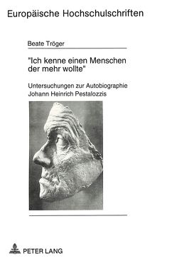 «Ich kenne einen Menschen der mehr wollte» von Tröger,  Beate