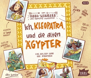 Ich, Kleopatra, und die alten Ägypter von Bahrenberg,  Frank, Friehs,  Kim, Gawlich,  Cathlen, Kaempfe,  Peter, Kiwit,  Ralf, Nehrings,  Ramona, Reichert,  Christiane, Schmöle,  Arndt, Schwieger,  Frank