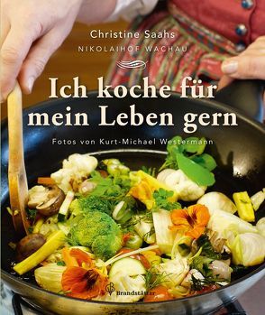 Ich koche für mein Leben gern von Saahs,  Christine