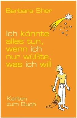 Ich könnte alles tun, wenn ich nur wüsste, was ich will von Kerl,  Martina, Sher,  Barbara