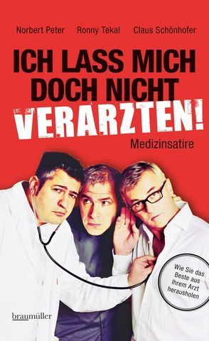 Ich lass mich doch nicht verarzten! von Peter,  Norbert, Schönhofer,  Claus, Tekal,  Ronny