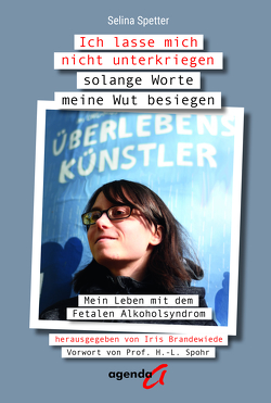 Ich lasse mich nicht unter solange Worte meine Wut besiegen von Brandewiede,  Iris, Spetter,  Selina, Spohr,  Hans-Ludwig