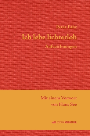 Ich lebe lichterloh von Fahr,  Peter