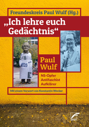 »Ich lehre euch Gedächtnis« von Diel,  Brigitte, Drücke,  Bernd, Eilinghoff,  Norbert, Freundeskreis Paul Wulf, Gerber,  Christina, Keen,  Kim, Kenkmann,  Alfons, Kersting,  Franz-Werner, Krieg,  Robert, Pade,  Volker, Prahl,  Axel, Richter,  Franz-Helmut, Spieker,  Christoph, Wecker,  Konstantin, Weßling,  Sarah, Wortmann,  Hannah