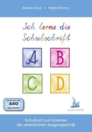 Ich lerne die Schulschrift von Holub,  Barbara, Pokorny,  Brigitte