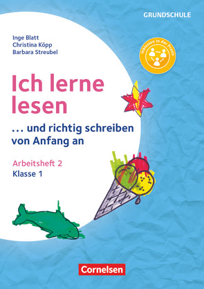 Ich lerne lesen – …und richtig schreiben von Anfang an – Klasse 1 von Blatt,  Inge, Köpp,  Christina, Streubel,  Barbara