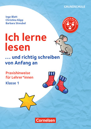 Ich lerne lesen – …und richtig schreiben von Anfang an – Klasse 1 von Blatt,  Inge, Köpp,  Christina, Streubel,  Barbara