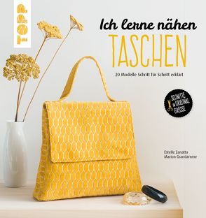 Ich lerne nähen: Taschen von Grandamme,  Marion, Zanatta,  Estelle