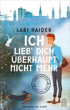 Ich lieb‘ dich überhaupt nicht mehr von Haider,  Lars